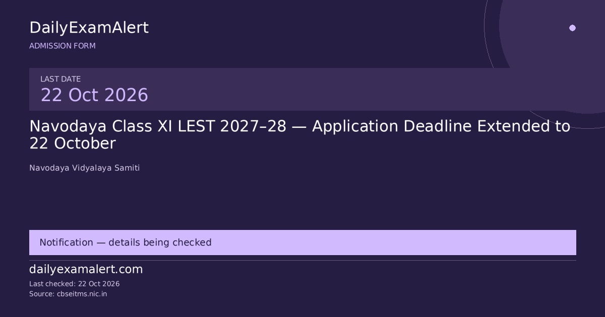 Navodaya Class XI LEST 2027–28 — Application Deadline Extended to 22 October — admission form summary