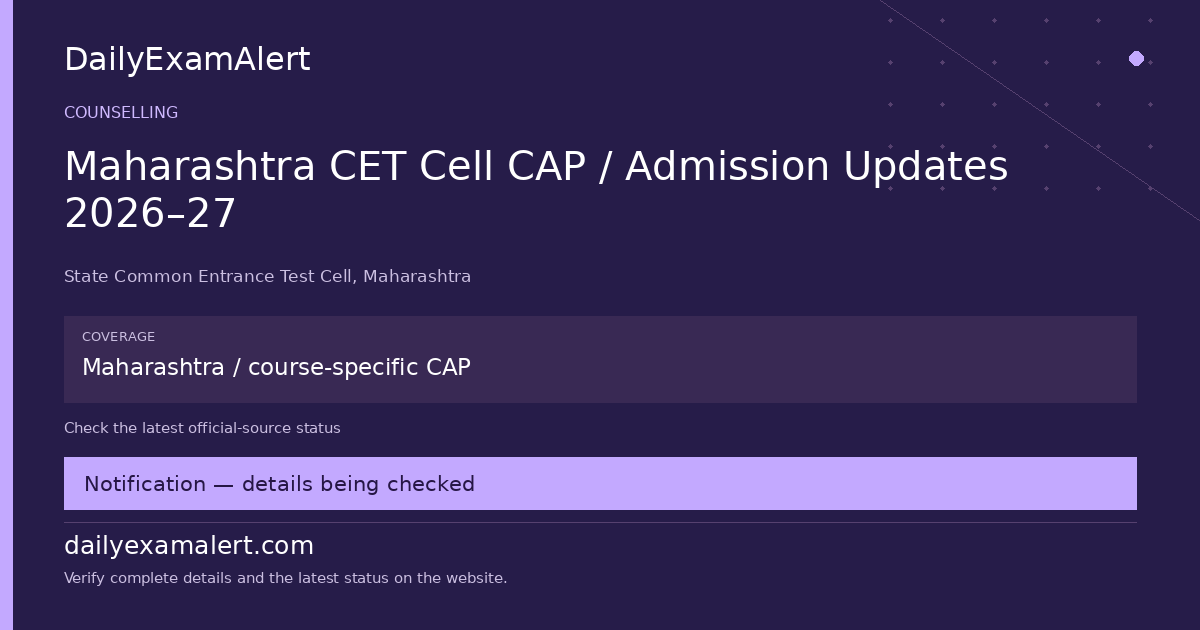 Maharashtra CET Cell CAP / Admission Updates 2026–27 — counselling summary