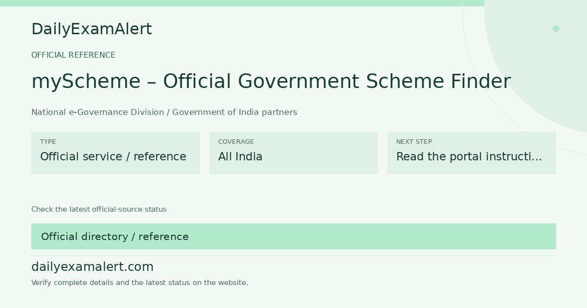 myScheme – Official Government Scheme Finder — official reference summary