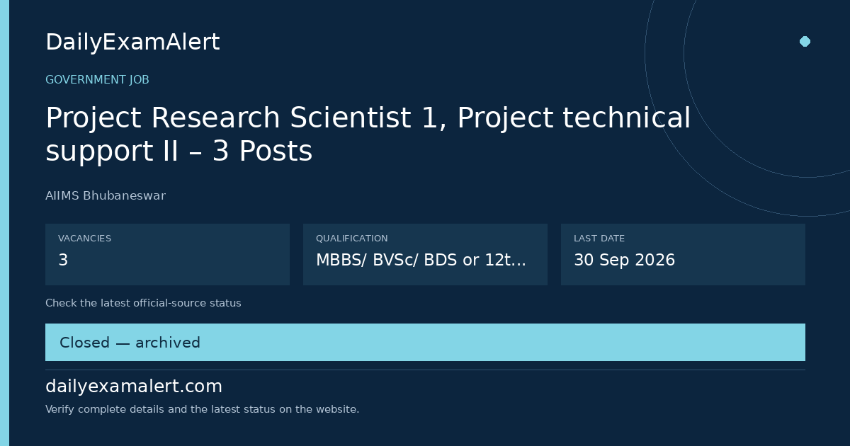 Project Research Scientist 1, Project technical support II – 3 Posts — government job summary