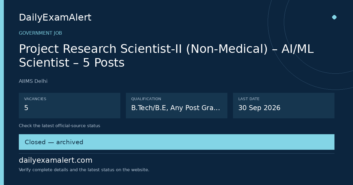 Project Research Scientist-II (Non-Medical) – AI/ML Scientist – 5 Posts — government job summary