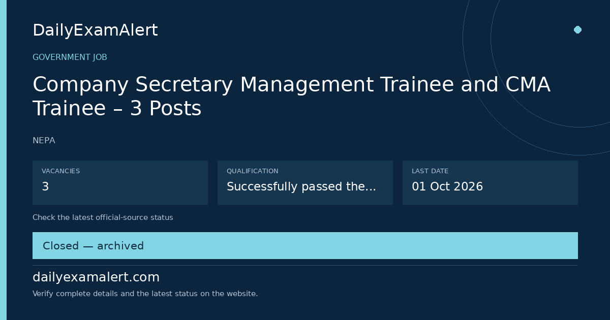 Company Secretary Management Trainee and CMA Trainee – 3 Posts — government job summary